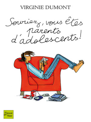 cover image of Souriez, vous êtes parents d'adolescents !